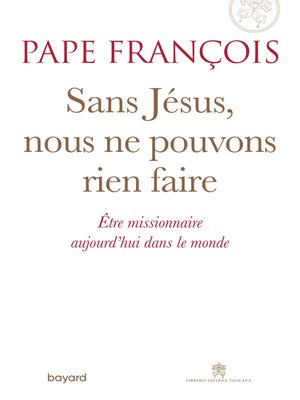 cover image of Sans Jésus nous ne pouvons rien faire